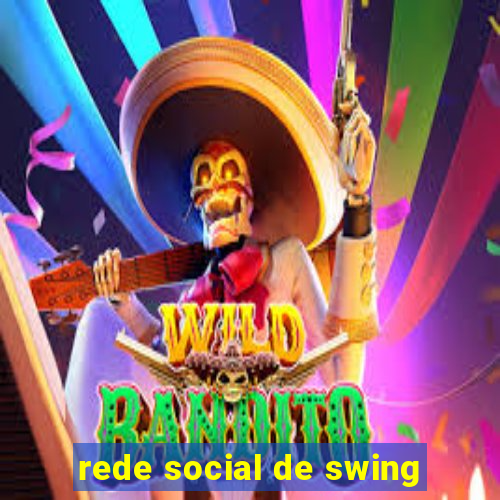 rede social de swing